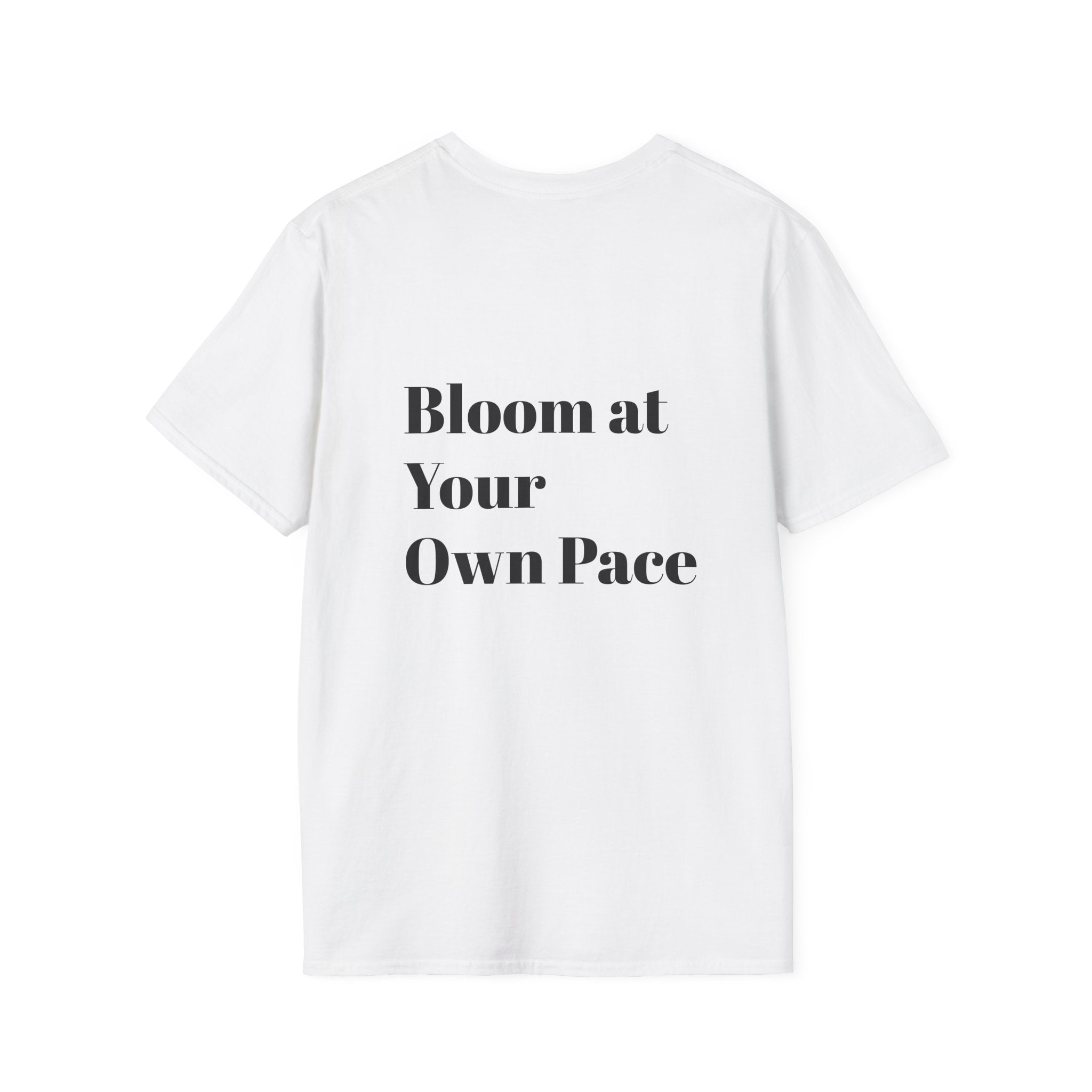 Bloom at Your Own Pace | Signature Unisex Tee